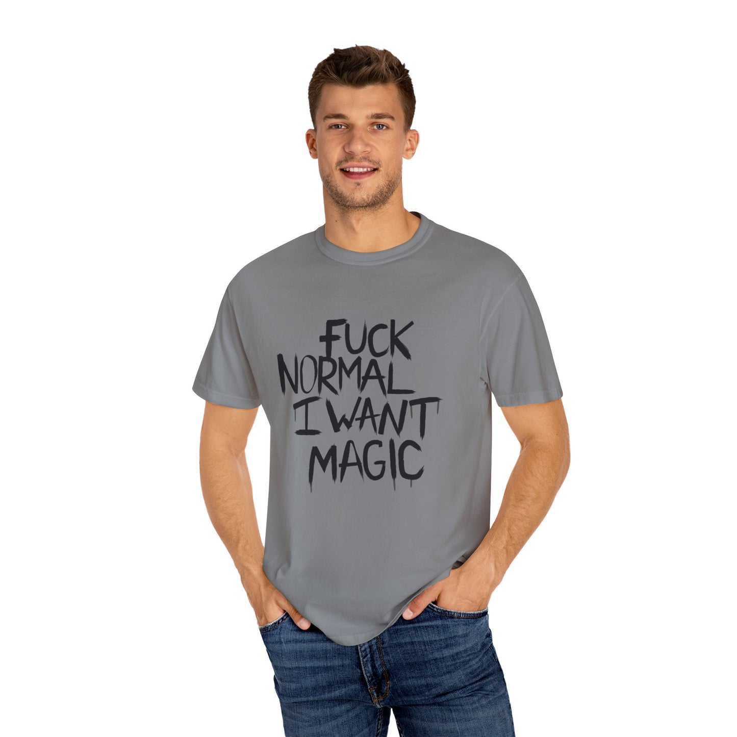 Fuck Normal I Want Magic T-shirt