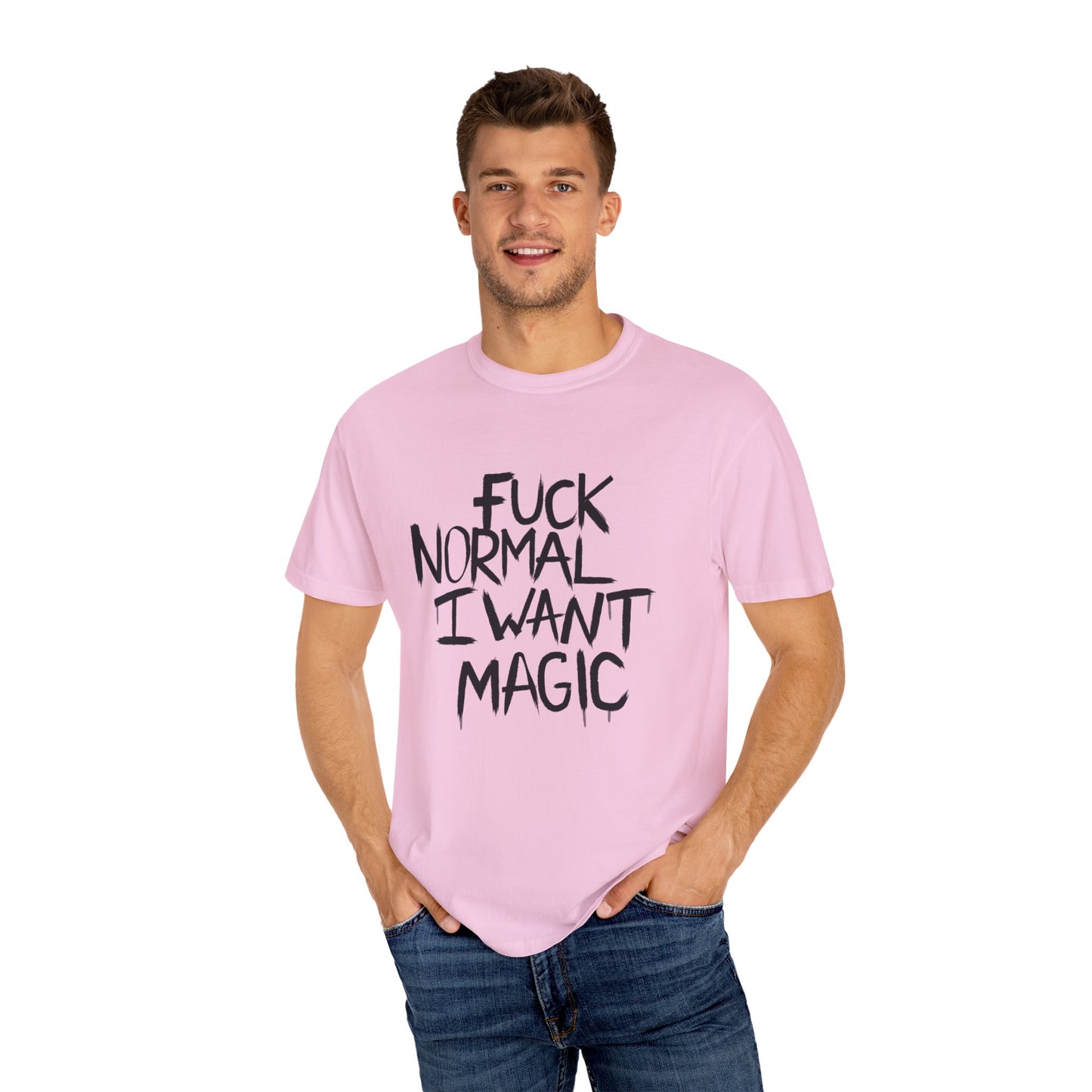 Fuck Normal I Want Magic T-shirt