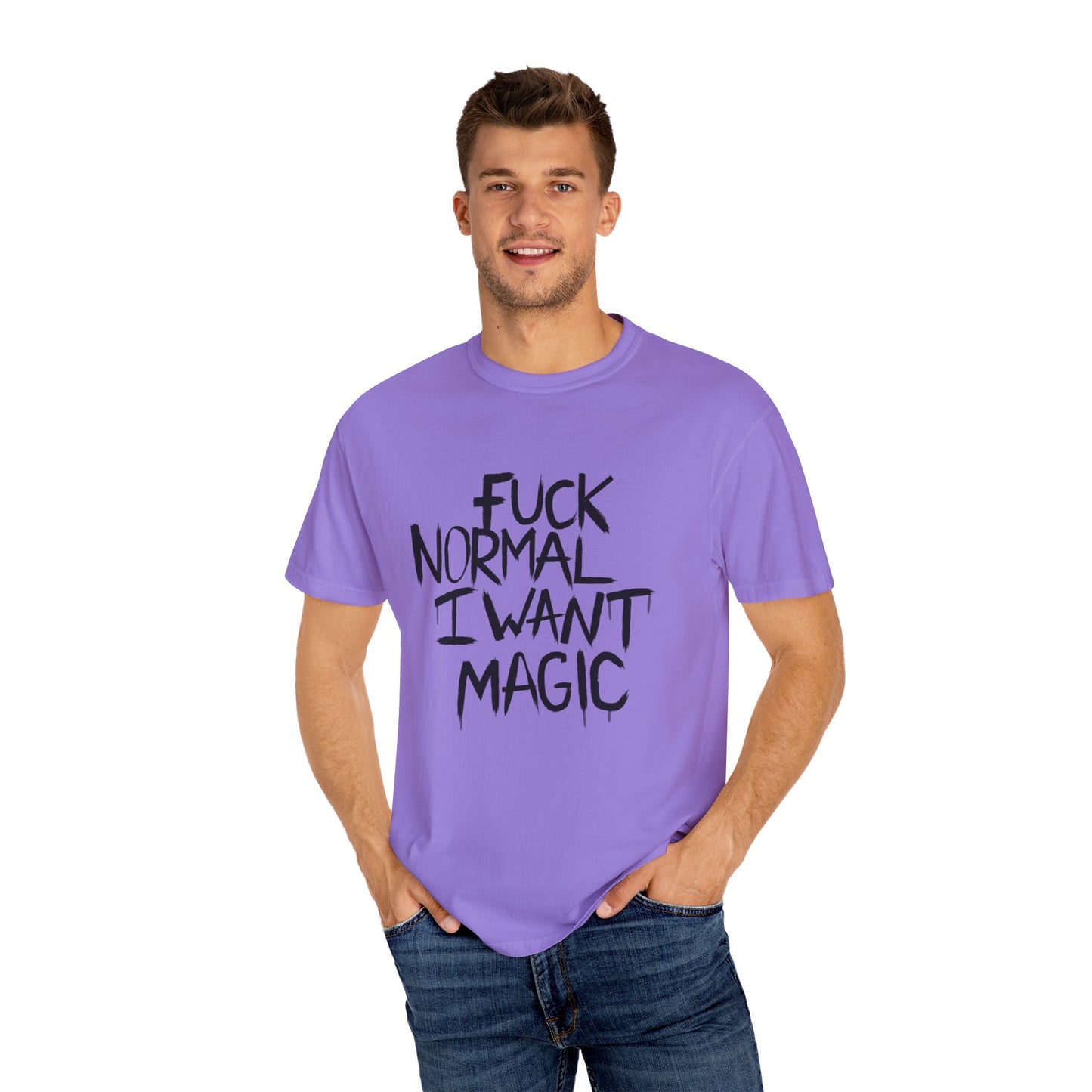 Fuck Normal I Want Magic T-shirt