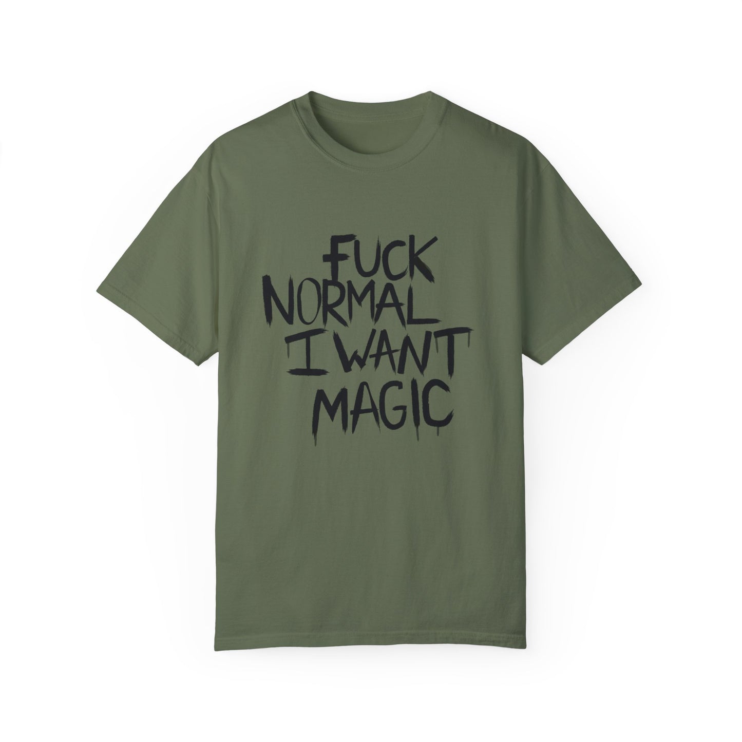 Fuck Normal I Want Magic T-shirt