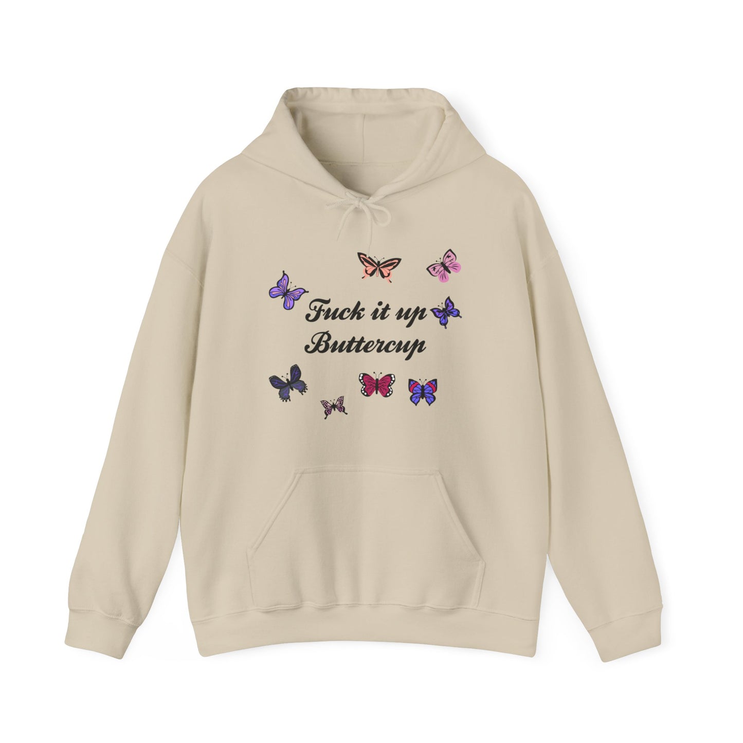 Fuck It Up Buttercup Hooded Sweatshirt