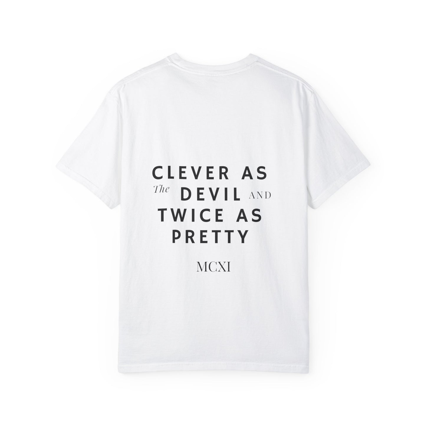 Clever as the devil T-shirt- Design on the back