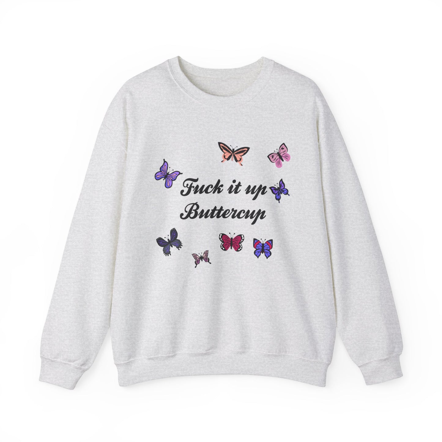 Fuck It Up Buttercup Crewneck Sweatshirt