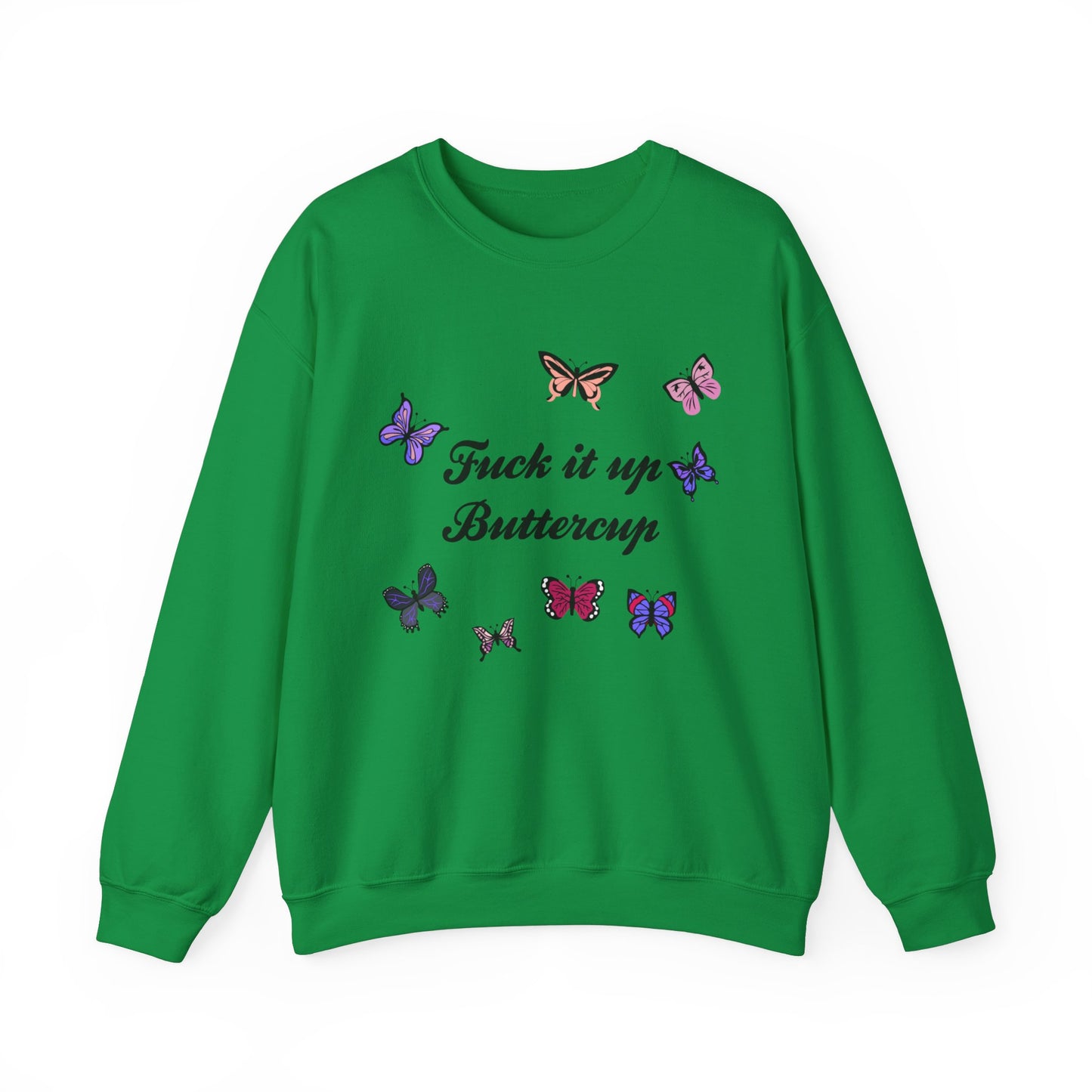 Fuck It Up Buttercup Crewneck Sweatshirt