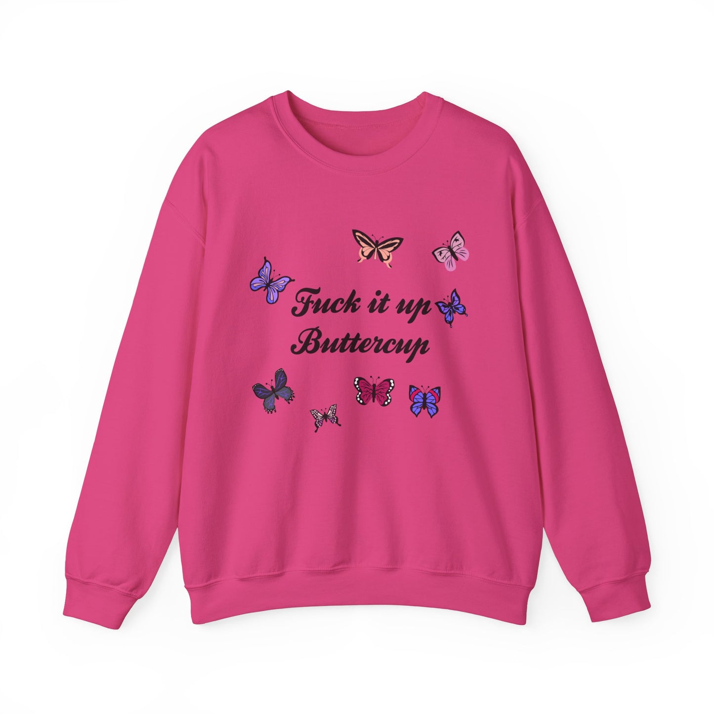 Fuck It Up Buttercup Crewneck Sweatshirt