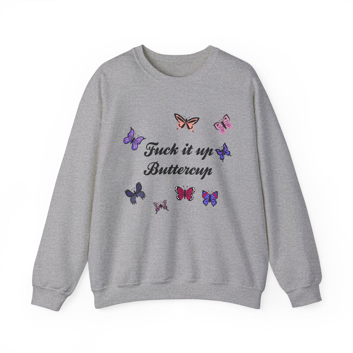 Fuck It Up Buttercup Crewneck Sweatshirt