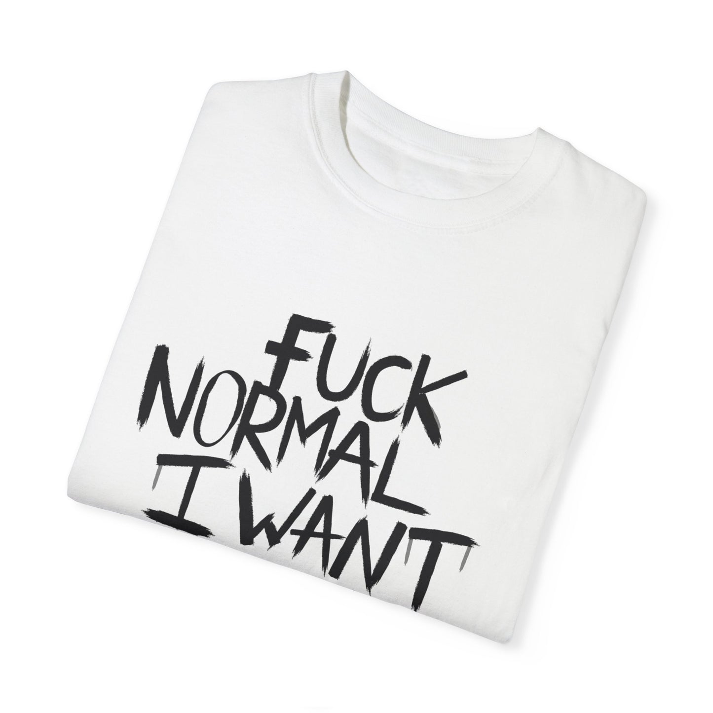 Fuck Normal I Want Magic T-shirt