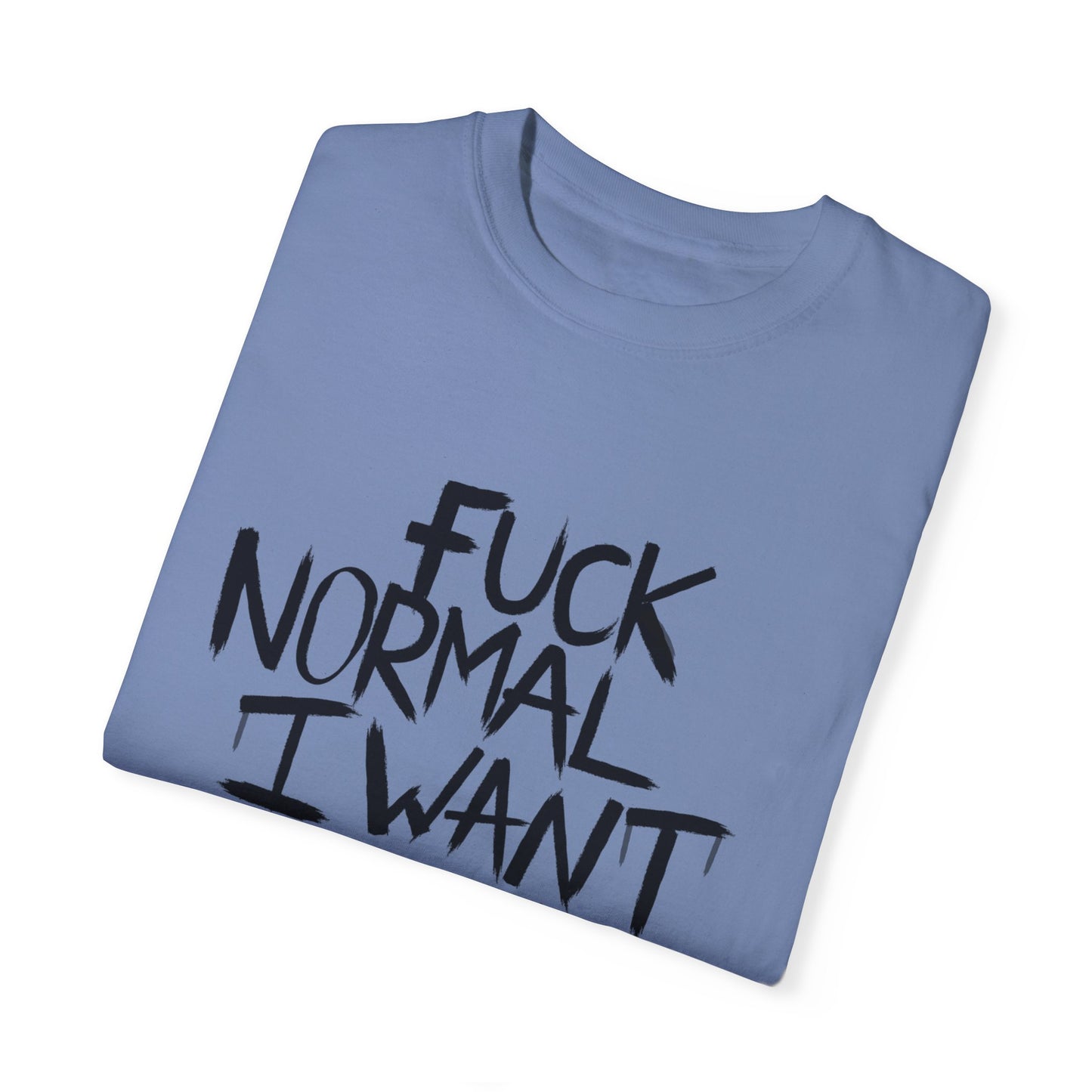 Fuck Normal I Want Magic T-shirt